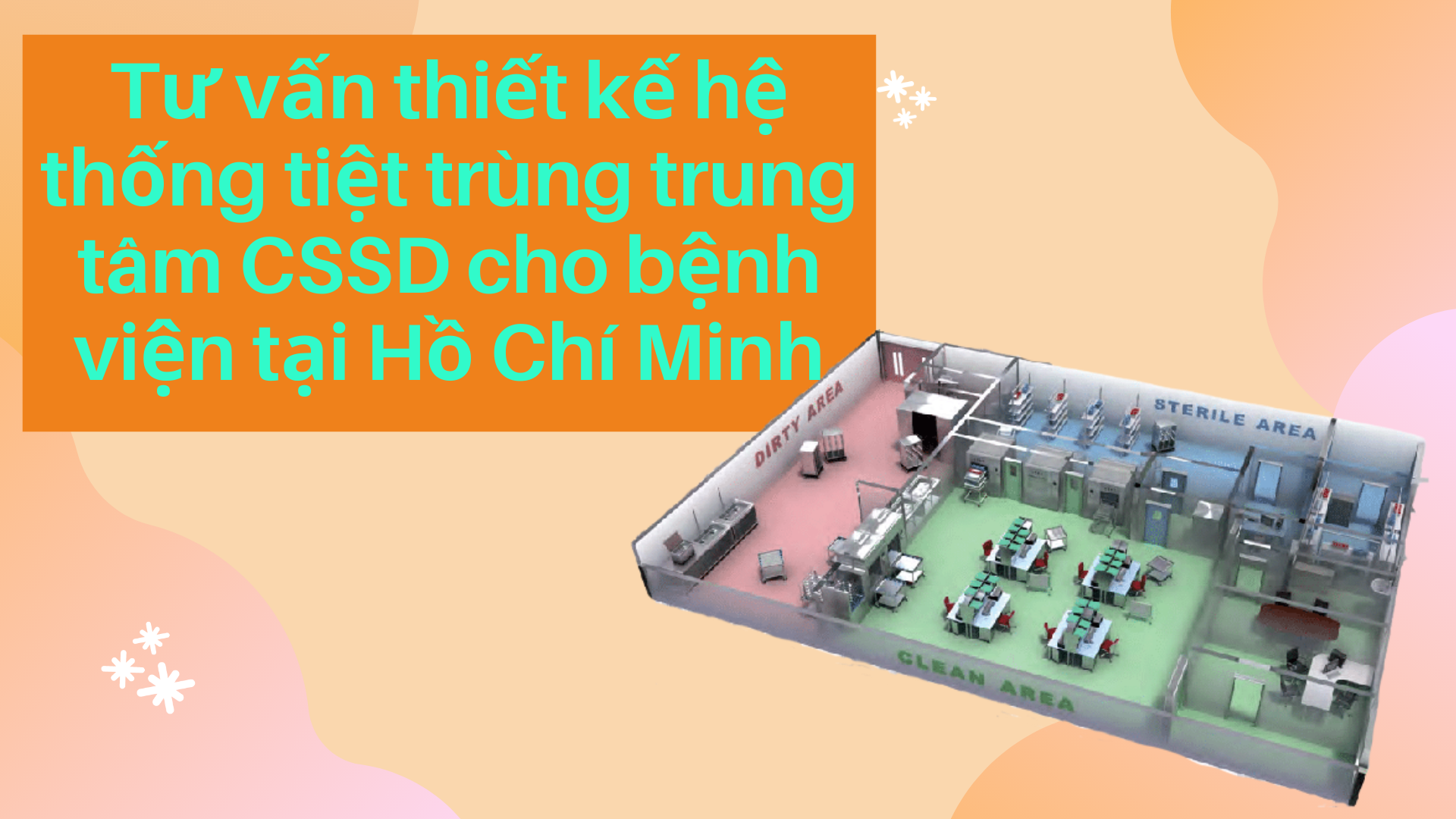 Tư vấn thiết kế hệ thống tiệt trùng CSSD cho bệnh viện tại Hồ Chí Minh