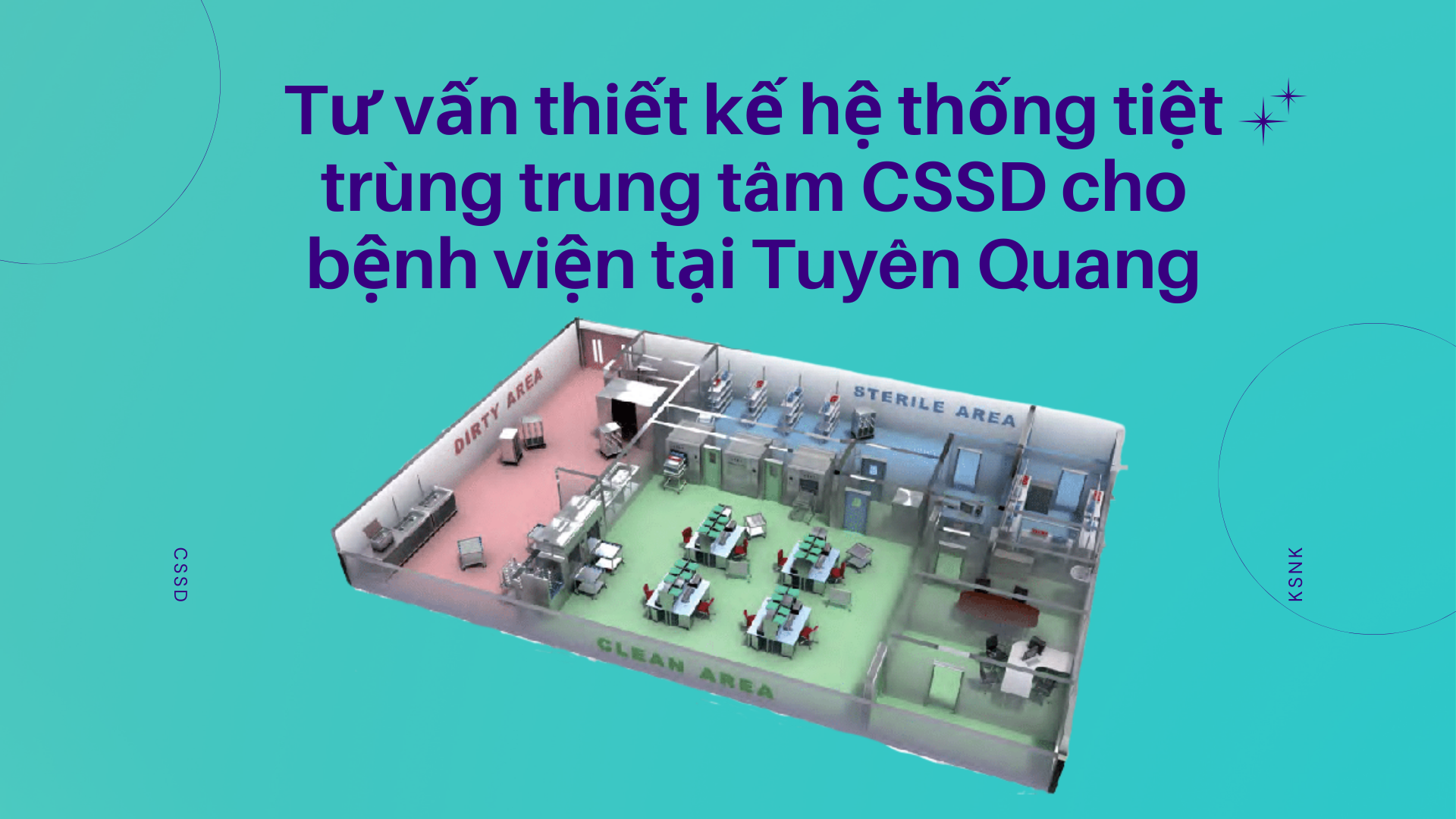 Tư vấn thiết kế hệ thống tiệt trùng CSSD cho bệnh viện tại Tuyên Quang