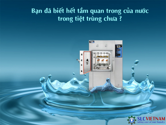 Tầm quan trọng của nước trong tiệt trùng