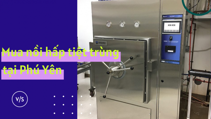 Mua nồi hấp tiệt trùng tại Phú Yên