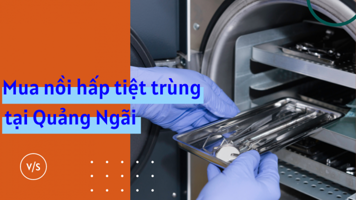 Mua nồi hấp tiệt trùng tại Quảng Ngãi