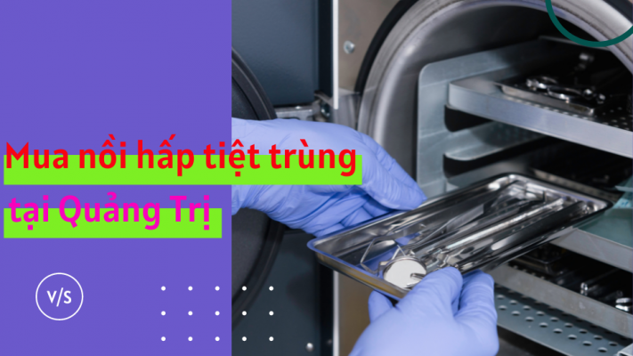 Mua nồi hấp tiệt trùng tại Quảng Trị