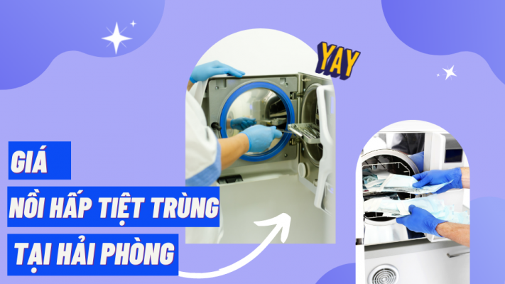 Giá nồi hấp tiệt trùng tại Hải Phòng