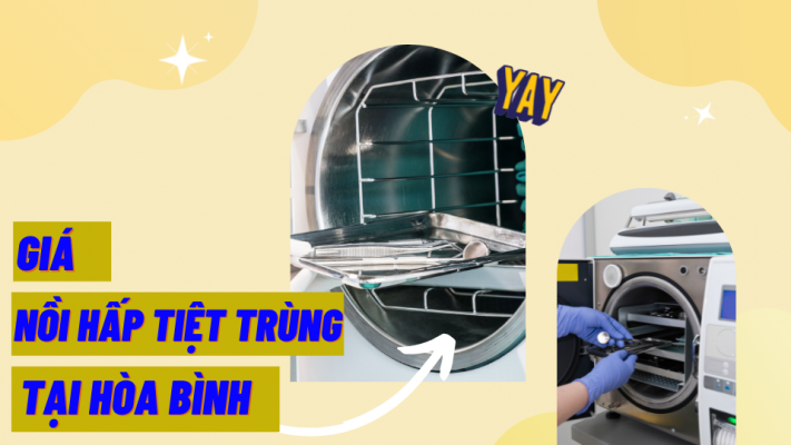 Giá nồi hấp tiệt trùng tại Hòa Bình