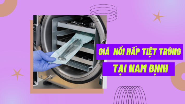 Giá nồi hấp tiệt trùng tại Nam Định