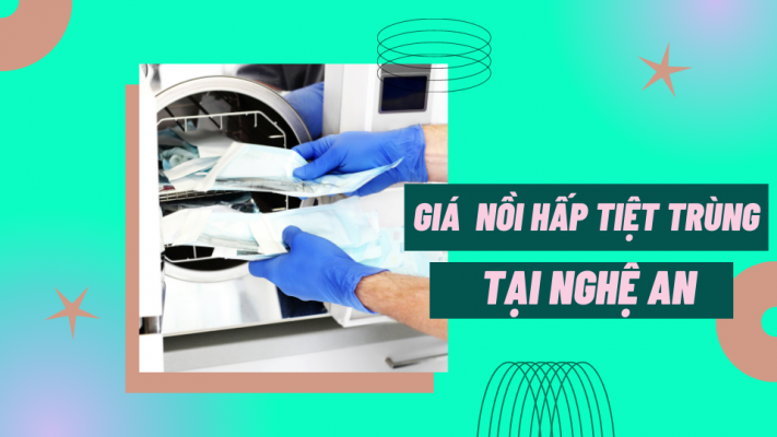 Giá nồi hấp tiệt trùng tại Nghệ An