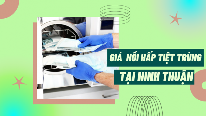 Giá nồi hấp tiệt trùng tại Ninh Thuận