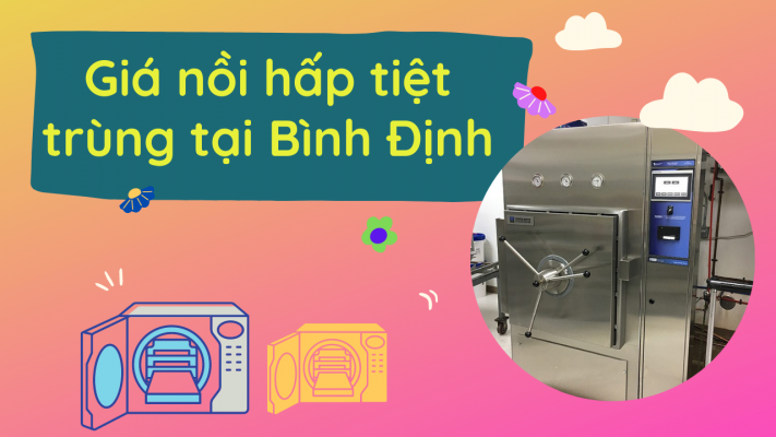 Giá nồi hấp tiệt trùng tại Bình Định